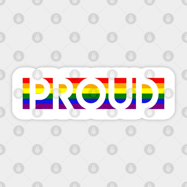 "Proud" Statement in Rainbow Background Gay Pride Sticker by Elvdant